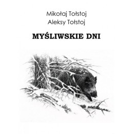 Myśliwskie dni - Mikołaj i Aleksy Tołstoj