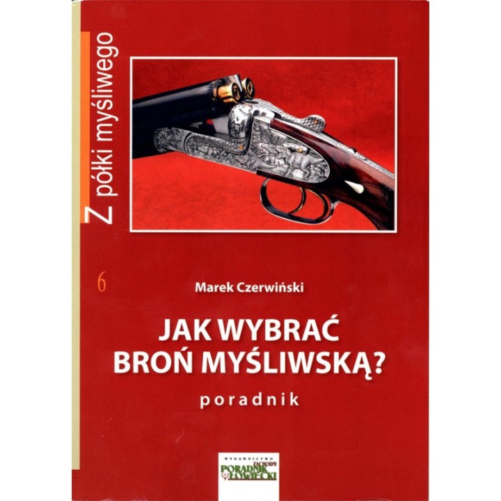Ako si vybrať loveckú zbraň? Sprievodca