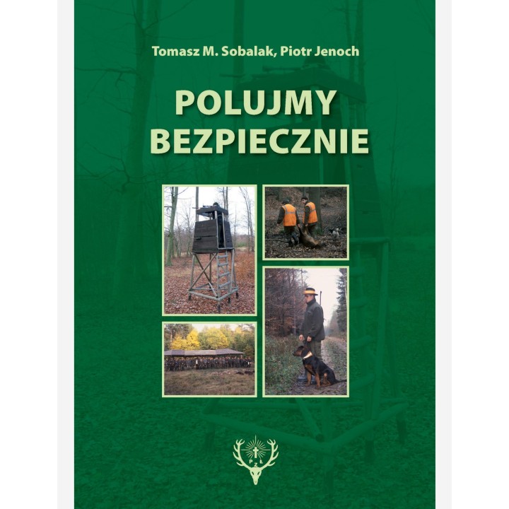 Sicher auf die Jagd gehen Tomasz Sobalak, Piotr Jenoch