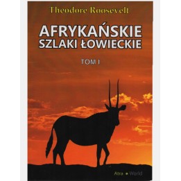 Книга "Африканские охотничьи тропы" Том I