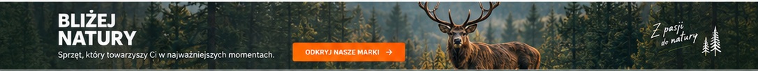 Bliżej natury - odkryj nasze marki
